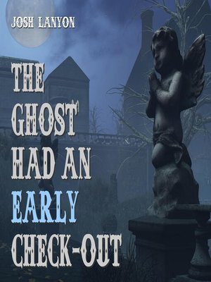 cover image of The Ghost Had an Early Check-out